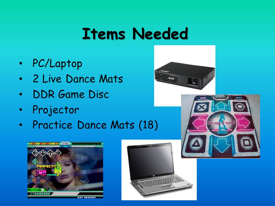 Items Needed Pc Laptop 2 Live Dance Mats Ddr Game Disc Projector Practice Dance Mats 18 Ppt Download