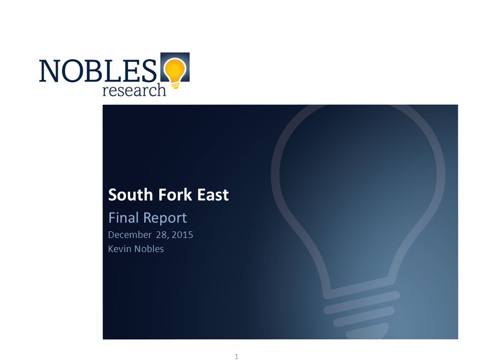 South Fork East Final Report December 28, 2015 Kevin Nobles 1