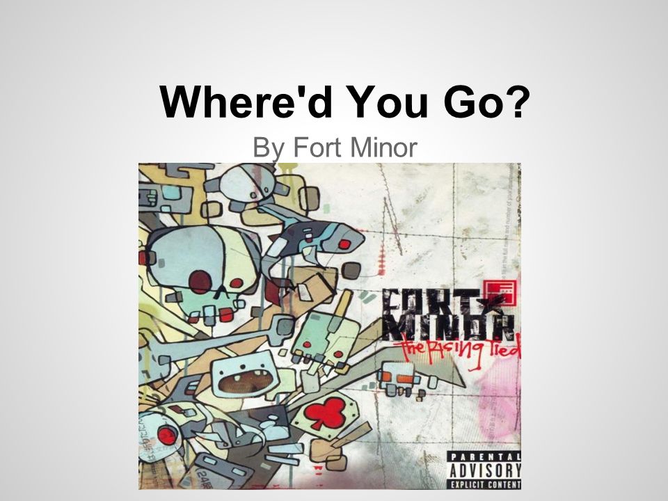 Where you go i go. Fort Minor where'd you go. Where'd you go Fort Minor feat. Holly Brook Jonah Matranga. Fort Minor - whered you go обложка. Fort Minor where'd you go Дата выхода.