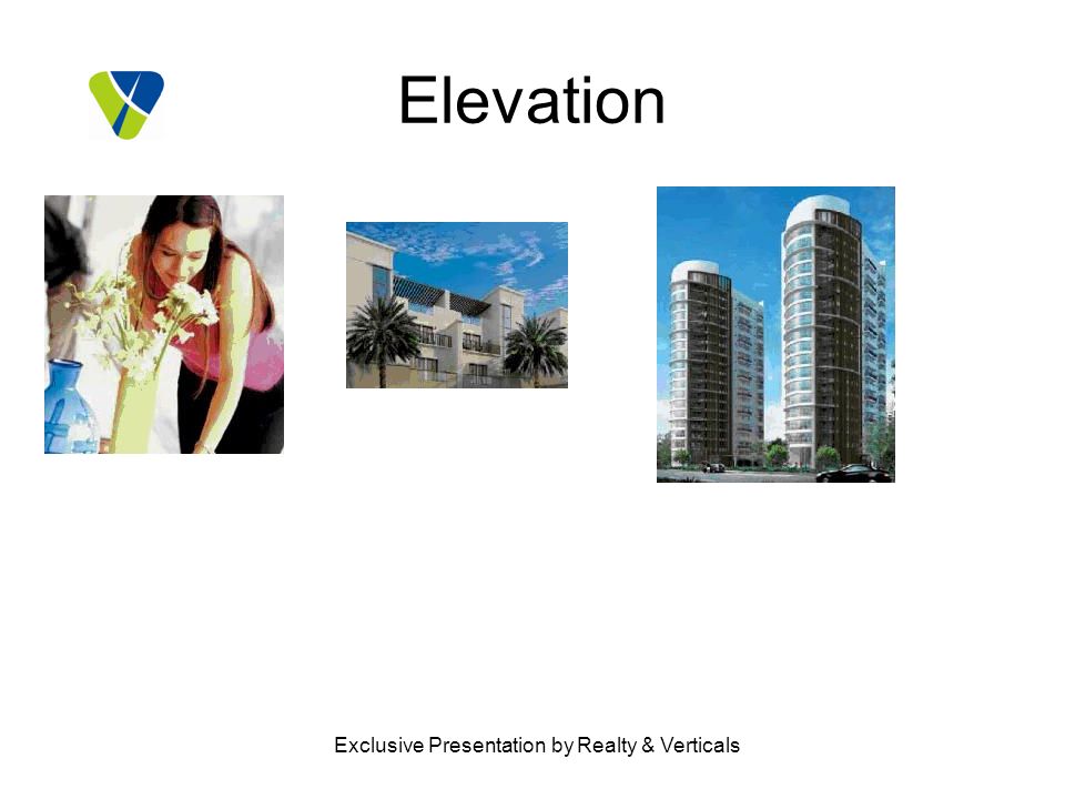 Exclusive Presentation by Realty & Verticals Elevation