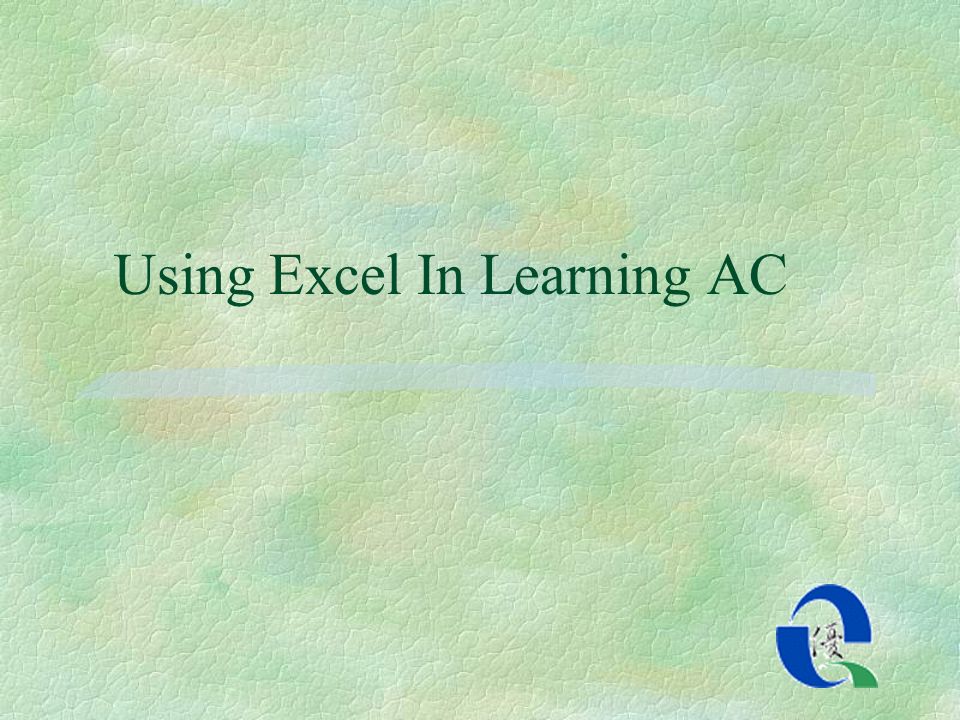 Using Excel In Learning AC