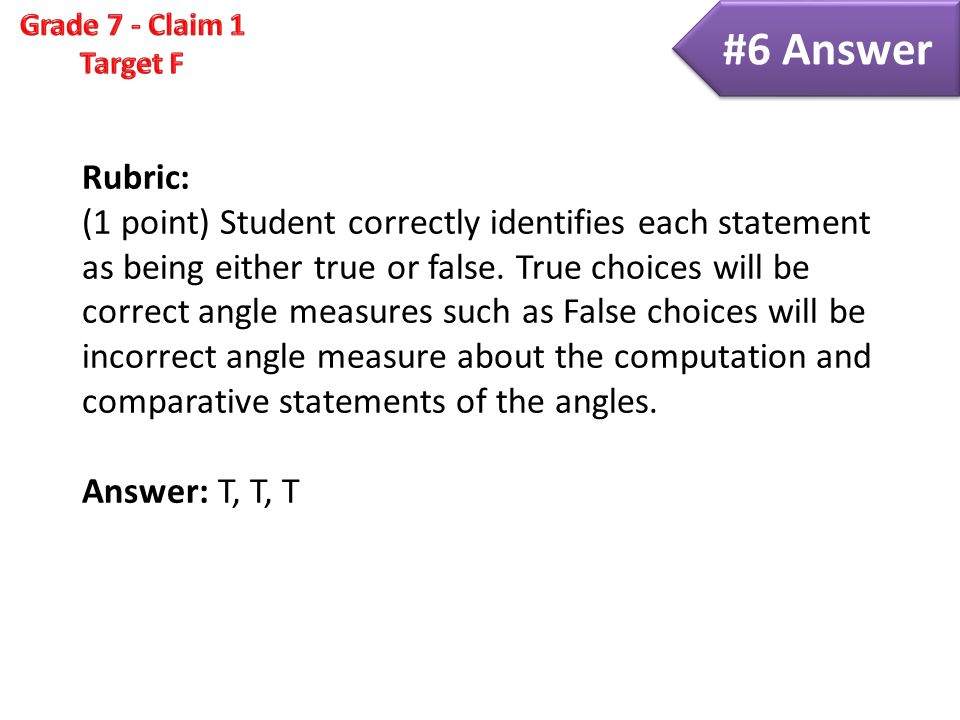 Rubric: (1 point) Student correctly identifies each statement as being either true or false.
