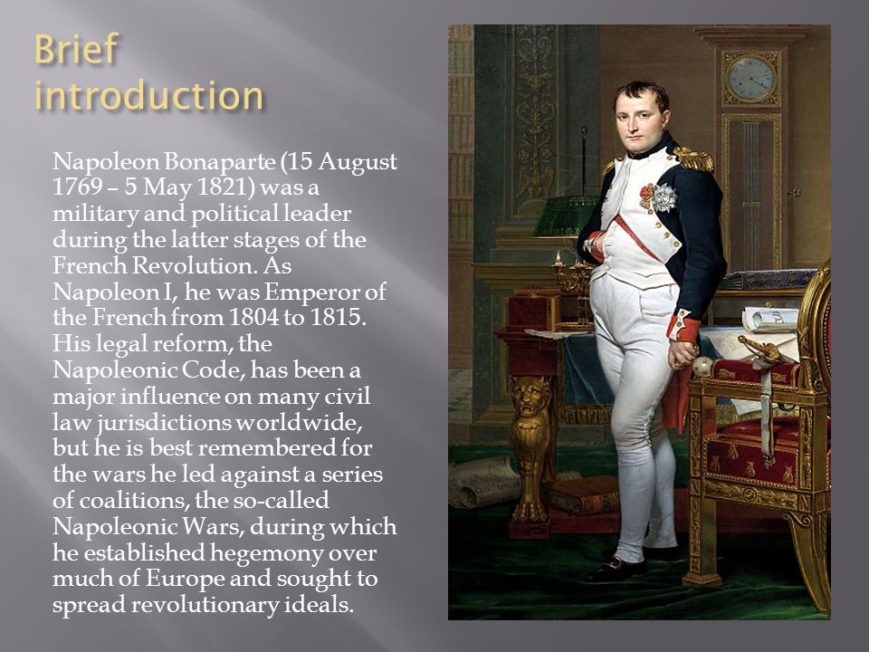 NAPOLEON BONAPARTE (15 August 1769 – 5 May 1821). - ppt download