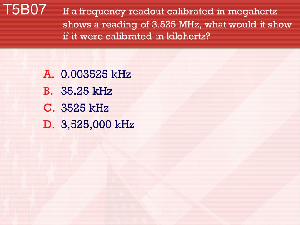 T5B07 If a frequency readout calibrated in megahertz shows a reading of MHz, what would it show if it were calibrated in kilohertz.