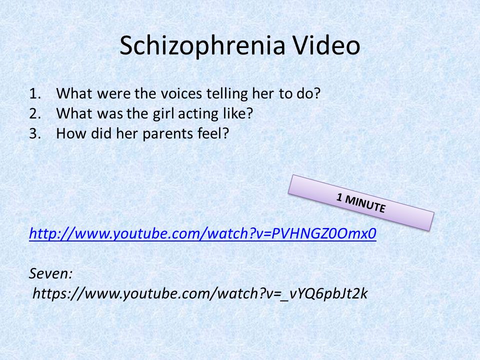Schizophrenia Video 1.What were the voices telling her to do.