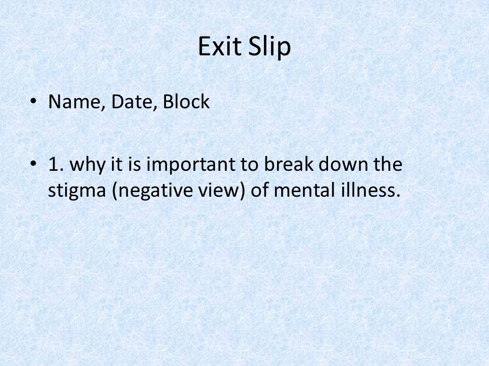Exit Slip Name, Date, Block 1.