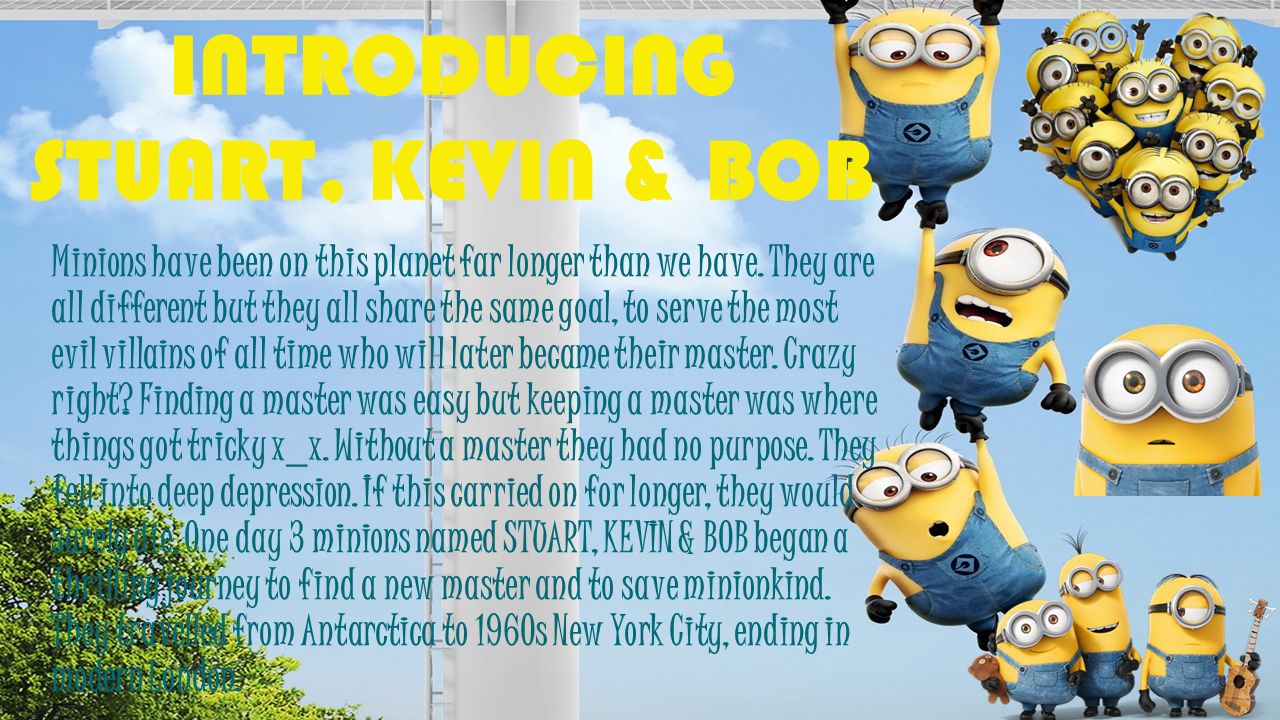 They Are Small They Re Yellow They Re Wacky And They Ve Got Their Own Movie Called The Minions You Might Remember These Adorable Little Creatures Ppt Download They Are Small They Re Yellow They Re Wacky And They Ve Got Their Own Movie Called The Minions You Might Remember These Adorable Little Creatures Ppt Download