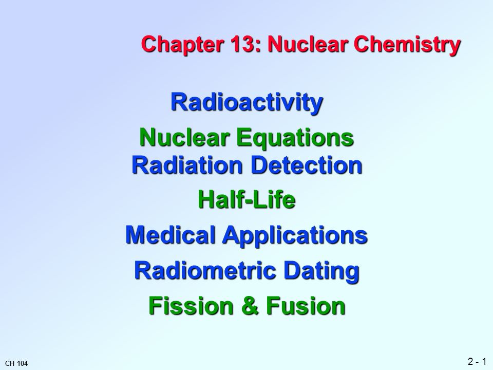 Radioactivity Nuclear Equations Radiation Detection Half-Life Medical Appli...