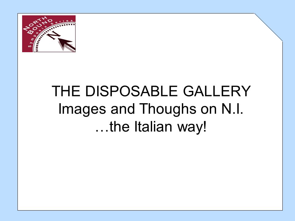 the disposable gallery images and thoughs on n i the italian way