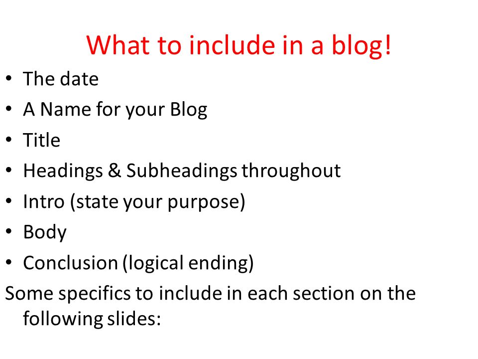 What to include in a blog.