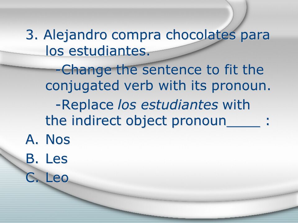 3. Alejandro compra chocolates para los estudiantes.