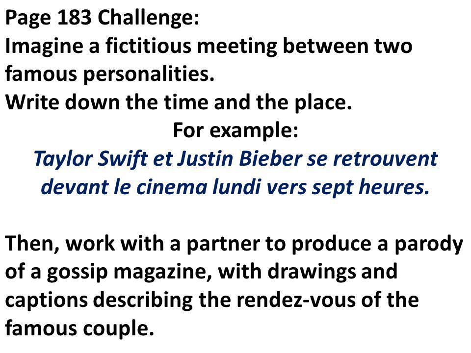 Page 183 Challenge: Imagine a fictitious meeting between two famous personalities.