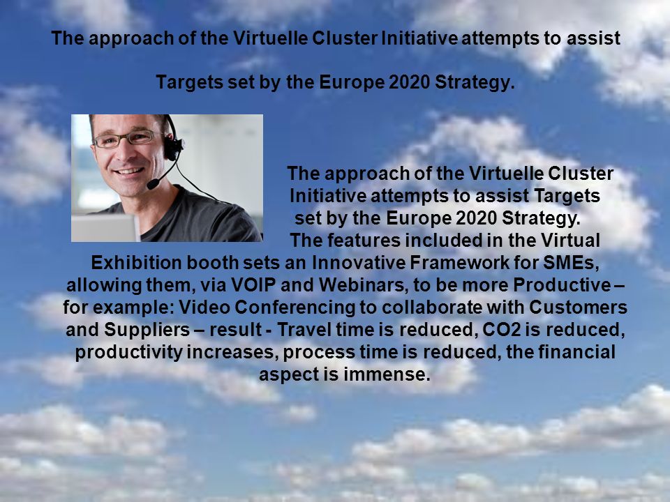 The approach of the Virtuelle Cluster Initiative attempts to assist Targets set by the Europe 2020 Strategy.