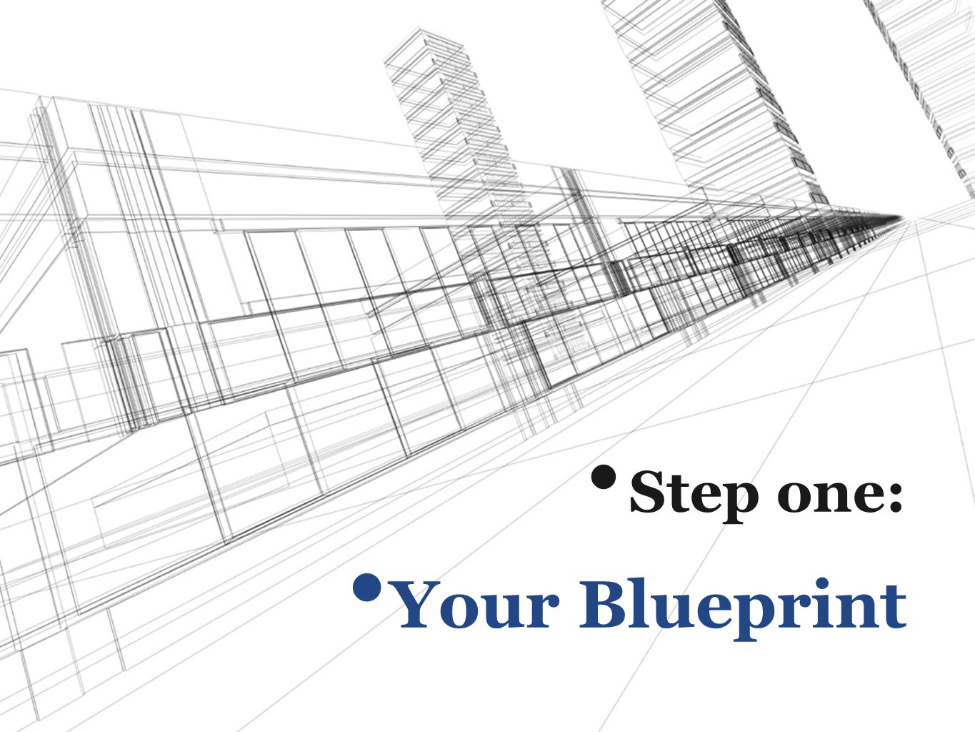 Step one: Your Blueprint