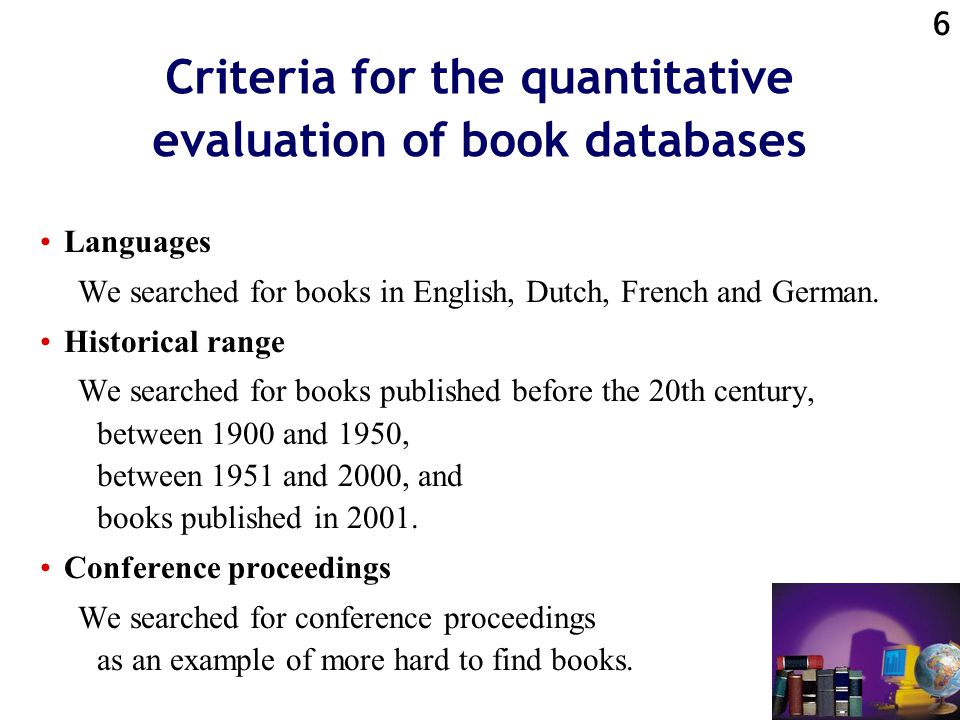 5 Quantitative evaluation of the selected book databases What is available in the various databases.