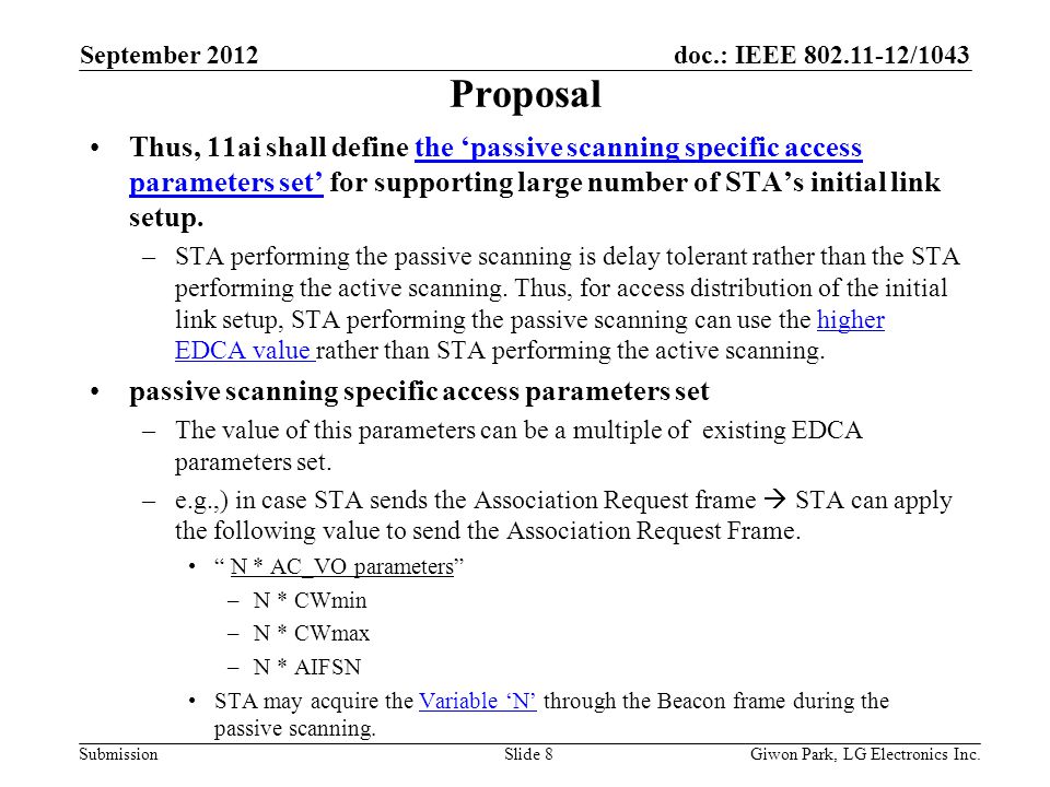 doc.: IEEE /1043 Submission Proposal Thus, 11ai shall define the passive scanning specific access parameters set for supporting large number of STAs initial link setup.