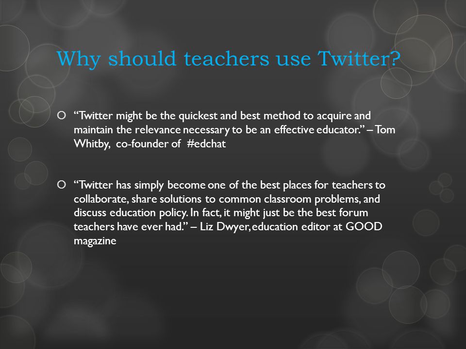 Why should teachers use Twitter.