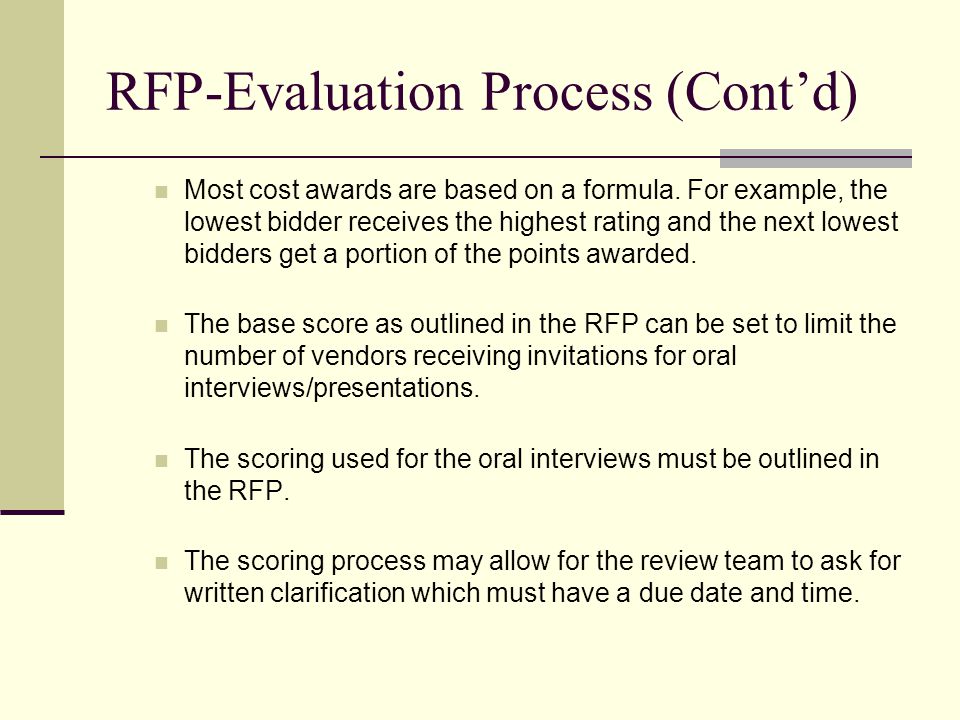 RFP-Evaluation Process (Contd) Most cost awards are based on a formula.