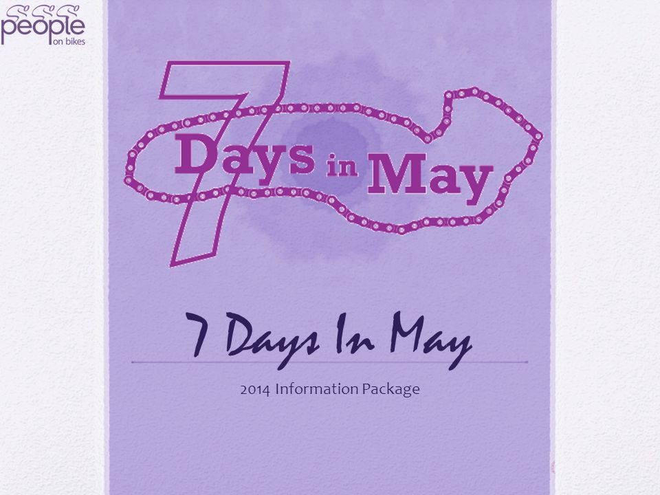 7 Days In May 2014 Information Package