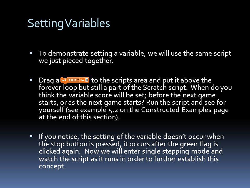 Setting Variables To demonstrate setting a variable, we will use the same script we just pieced together.