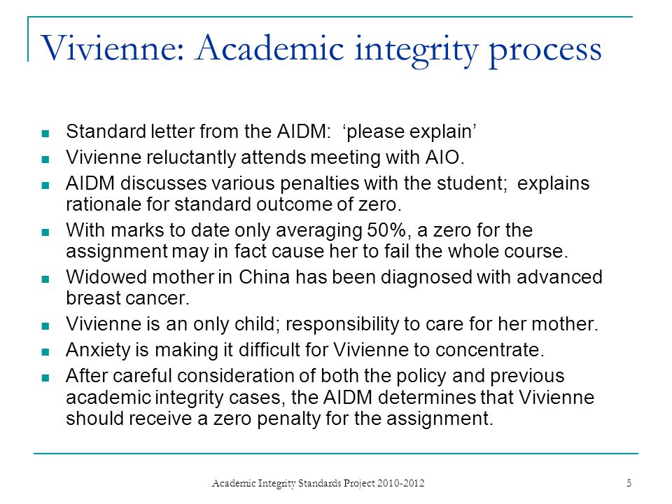 Vivienne: Academic integrity process Standard letter from the AIDM: please explain Vivienne reluctantly attends meeting with AIO.