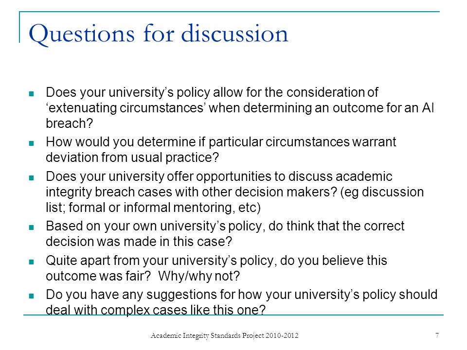 Questions for discussion Does your universitys policy allow for the consideration of extenuating circumstances when determining an outcome for an AI breach.