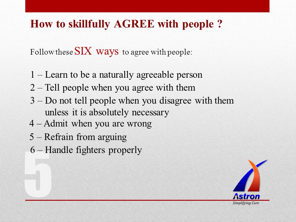5 How to skillfully AGREE with people .