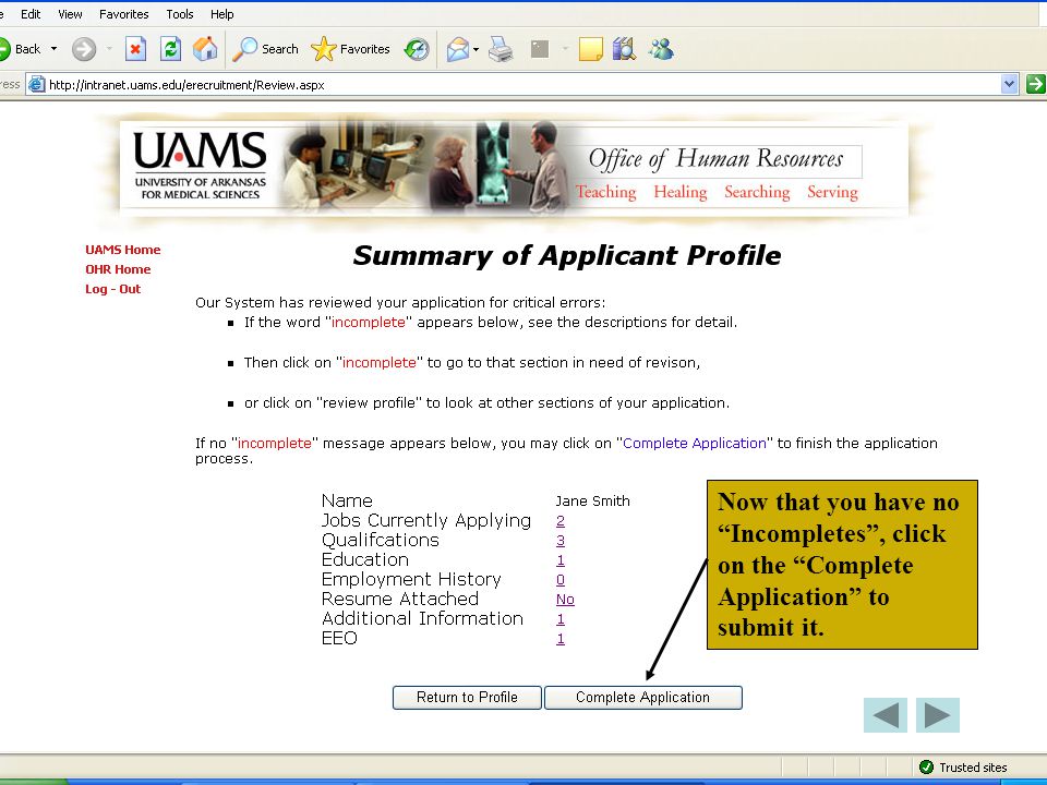 Now that you have no Incompletes, click on the Complete Application to submit it.