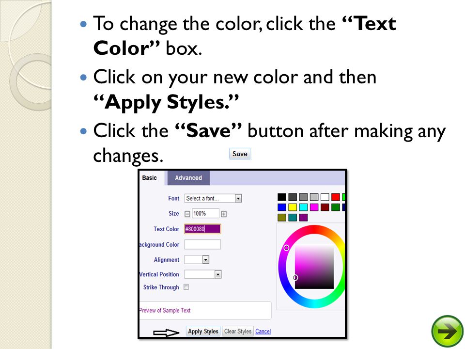 To change font formatting on your page, highlight the text and click on the T-color pallet.
