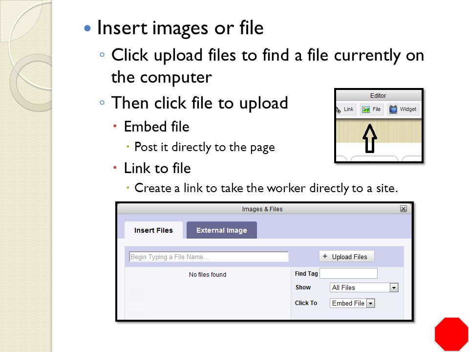 Insert images You must first be sure that you have a picture file saved on your computer.