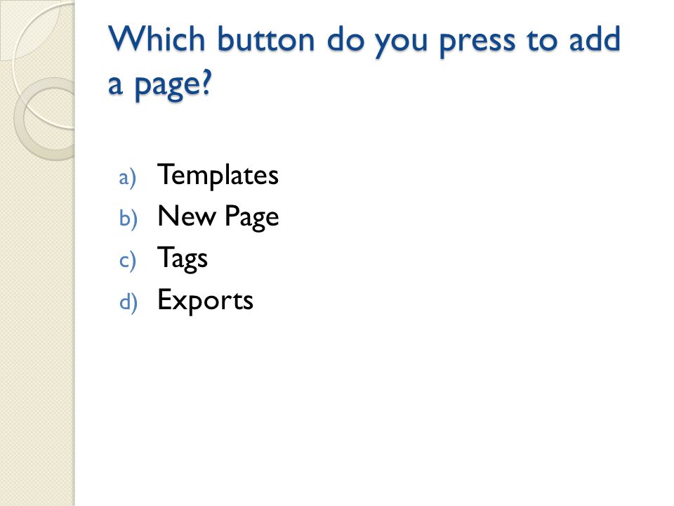 Under Edit, which button do you press to align text Answer: d) T-color pallet
