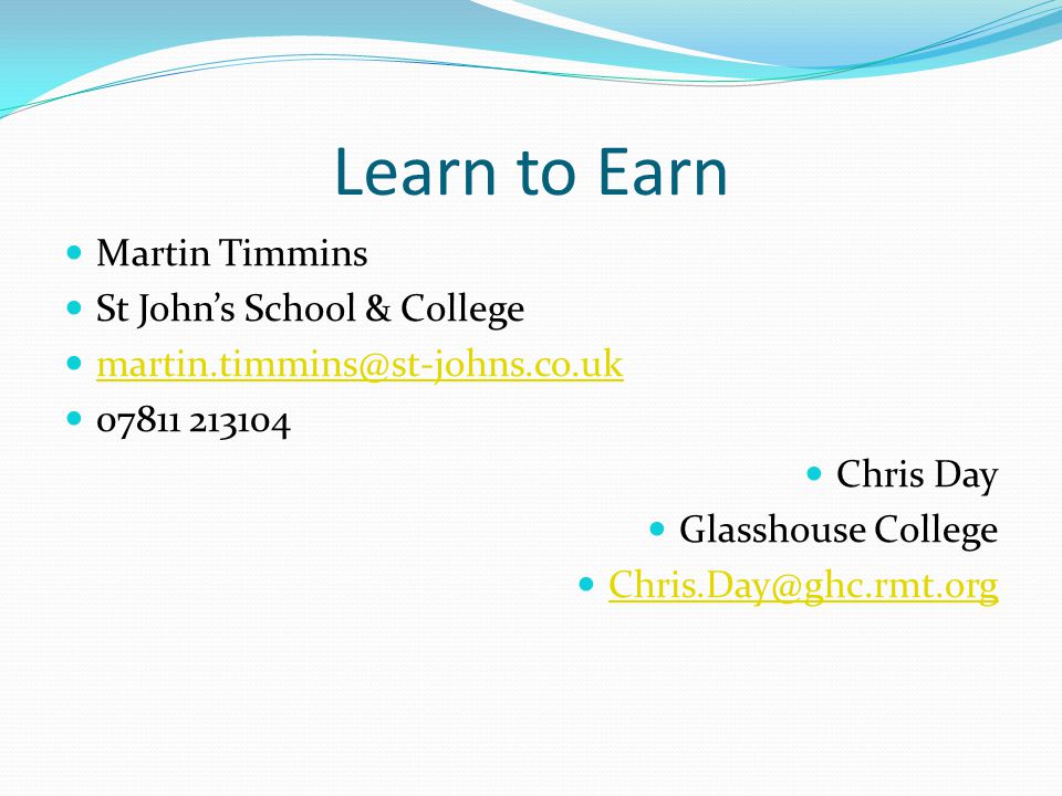 Learn to Earn Martin Timmins St Johns School & College Chris Day Glasshouse College