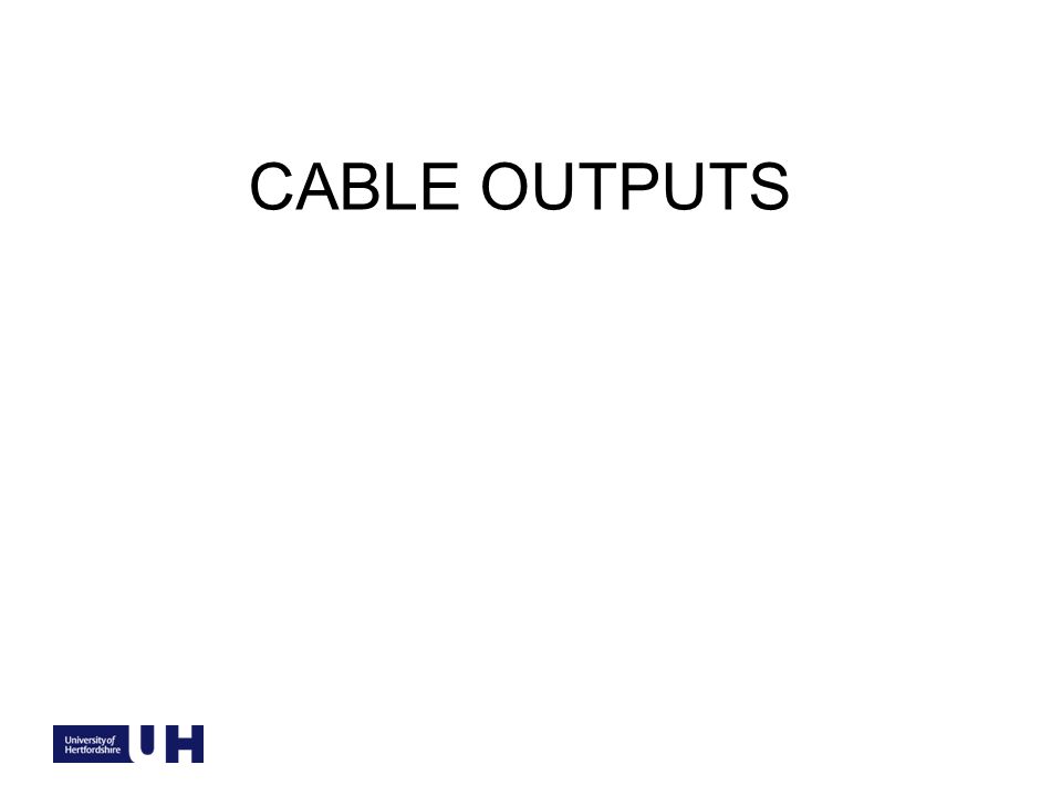CABLE OUTPUTS