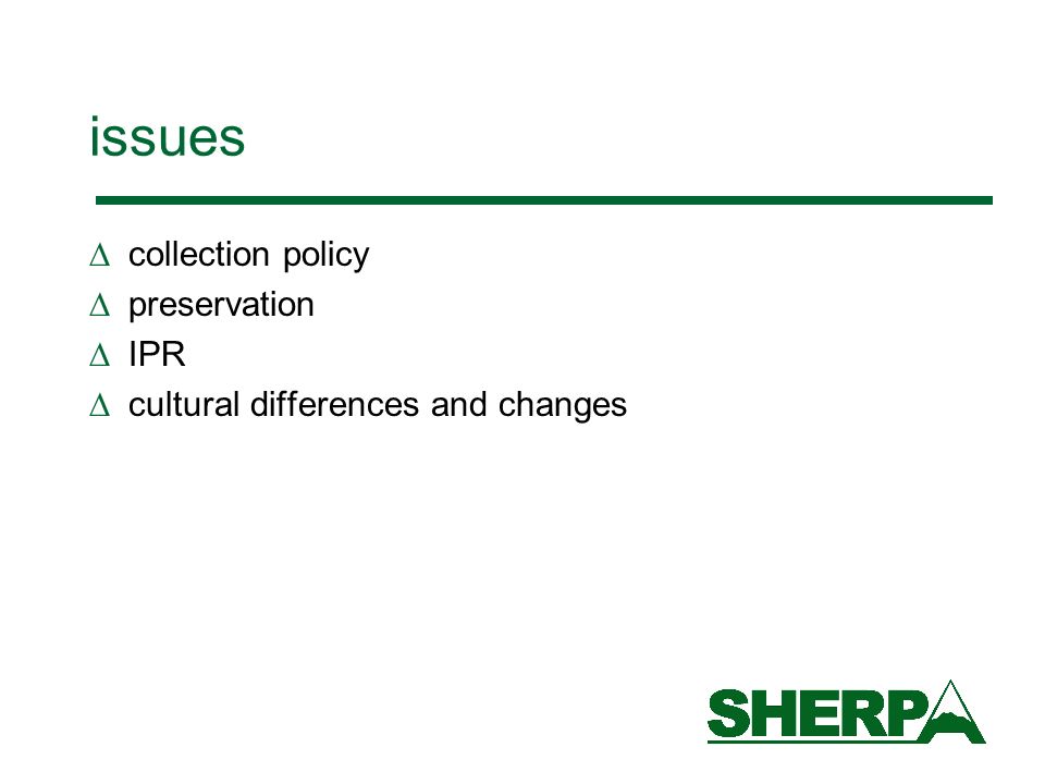 issues collection policy preservation IPR cultural differences and changes