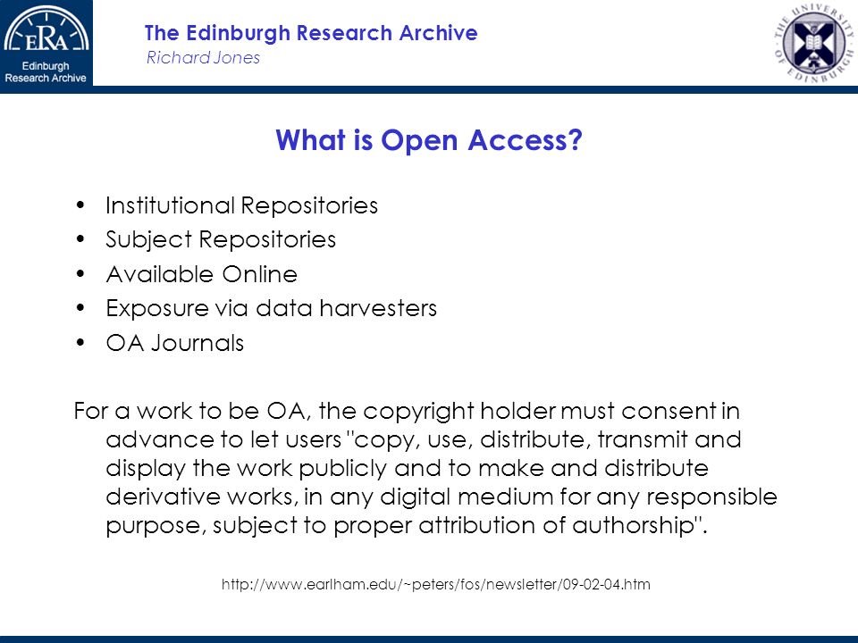 Richard Jones The Edinburgh Research Archive What is Open Access.