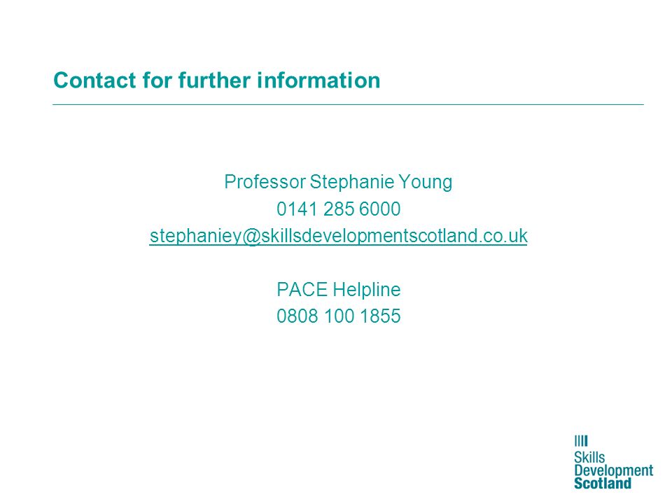 Contact for further information Professor Stephanie Young PACE Helpline