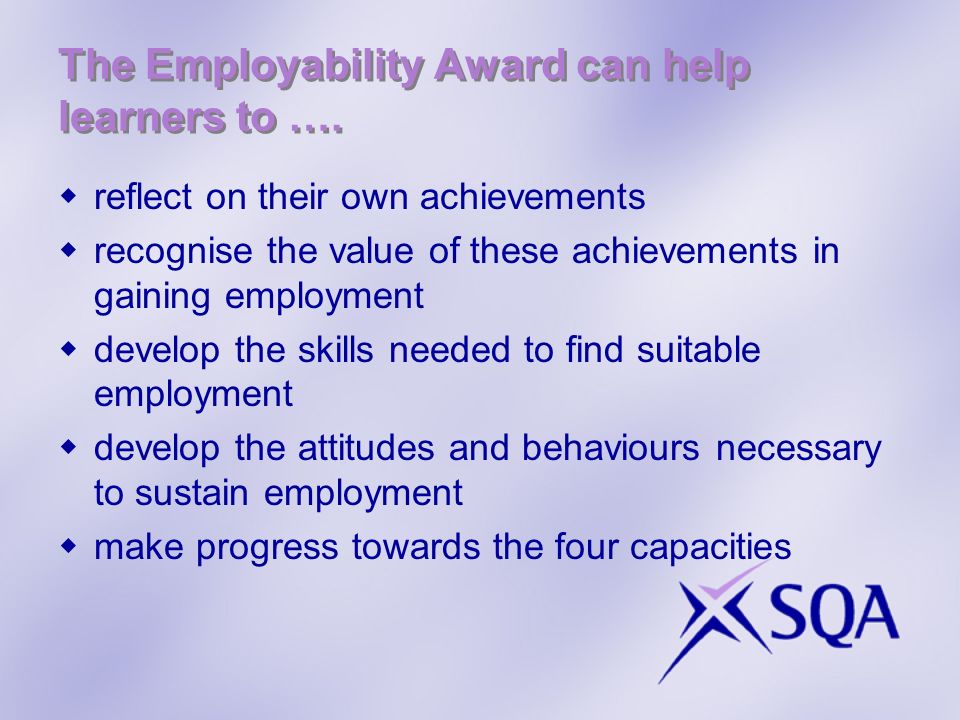 The Employability Award can help learners to ….