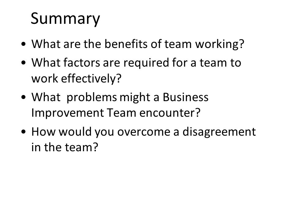 Summary What are the benefits of team working.