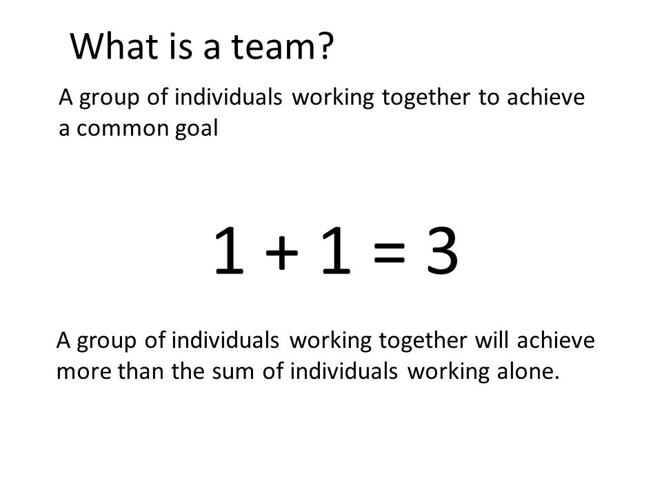 3 What is a team.