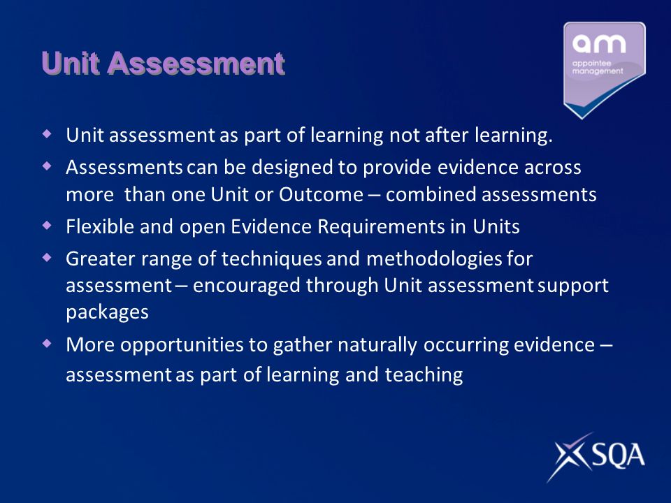 Unit Assessment Unit assessment as part of learning not after learning.