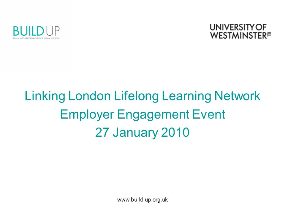 Linking London Lifelong Learning Network Employer Engagement Event 27 January 2010