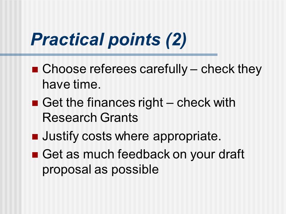 Practical points (2) Choose referees carefully – check they have time.