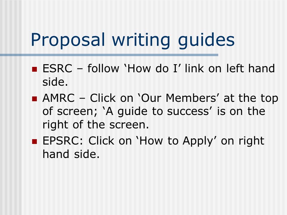 Proposal writing guides ESRC – follow How do I link on left hand side.