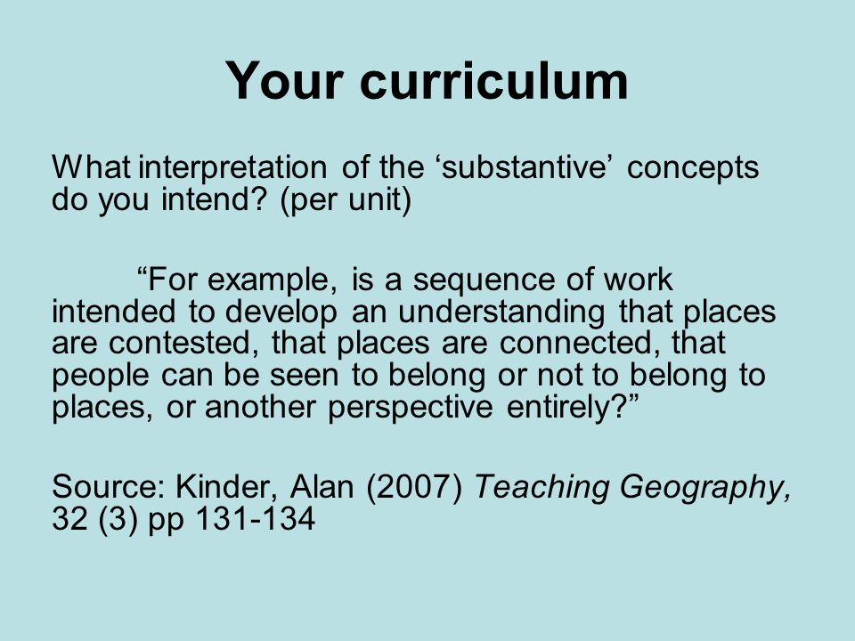 Your curriculum What interpretation of the substantive concepts do you intend.