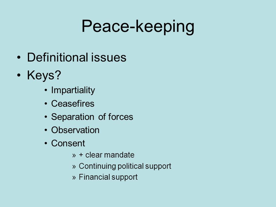 Peace-keeping Definitional issues Keys.
