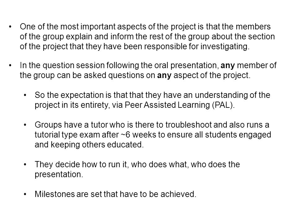 One of the most important aspects of the project is that the members of the group explain and inform the rest of the group about the section of the project that they have been responsible for investigating.