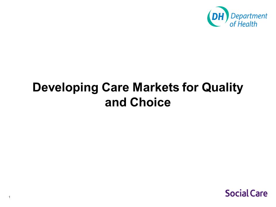 1 Developing Care Markets for Quality and Choice