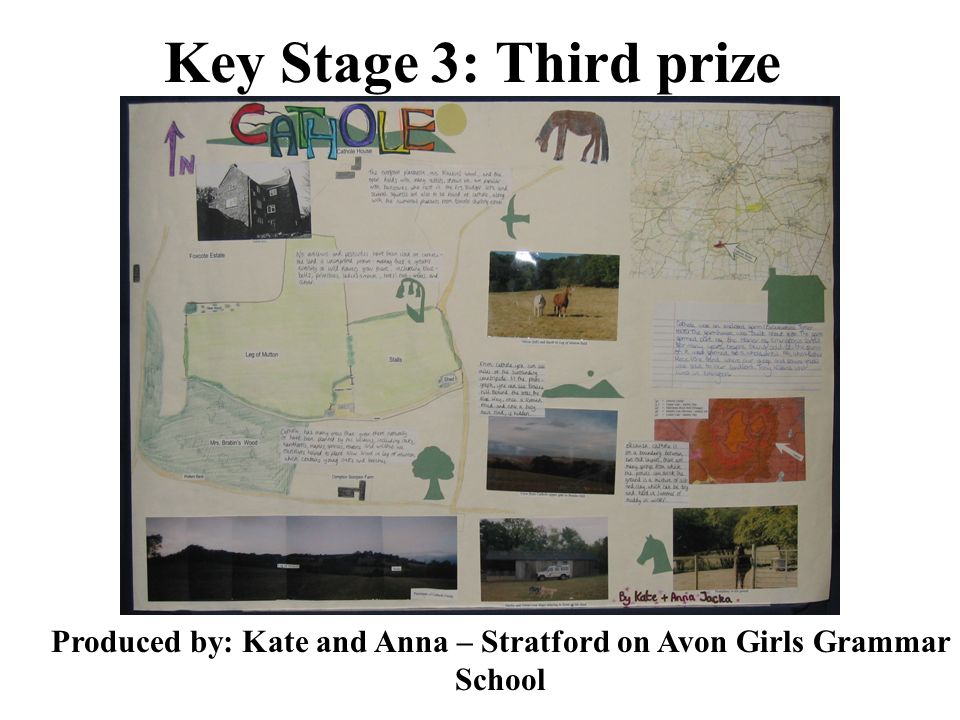 Key Stage 3: Third prize Produced by: Kate and Anna – Stratford on Avon Girls Grammar School