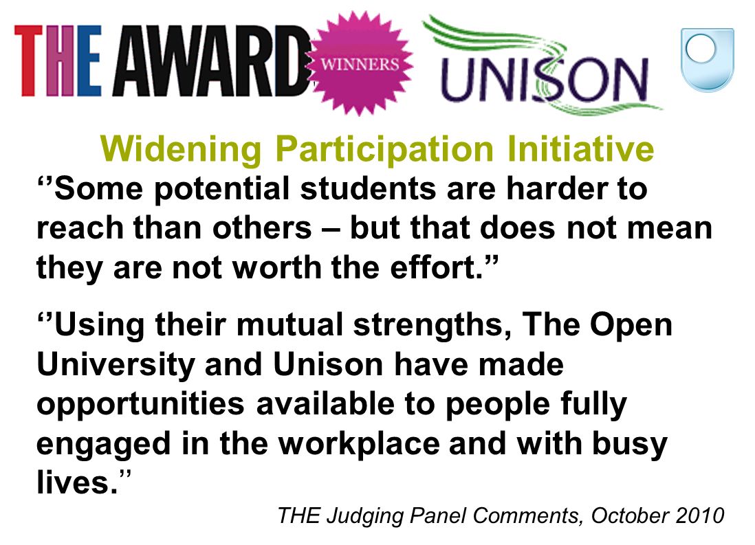 Widening Participation Initiative Some potential students are harder to reach than others – but that does not mean they are not worth the effort.