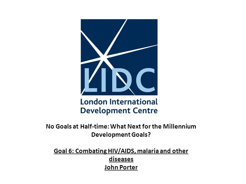 No Goals at Half-time: What Next for the Millennium Development Goals.